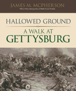 Hallowed Ground: A Walk at Gettysburg