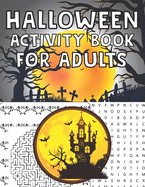 Halloween Activity Book For Adults: A Fun Halloween Activity Book For Adults (Volume 2)