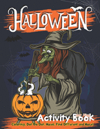 Halloween Activity book for kids: Coloring, Dot to Dot, Mazes, Find Different and More!