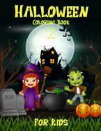 Halloween Coloring Book 2 For Kids: Girls or Boys Ages 5 - 10, Trick or Treat Costumes