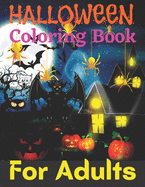 Halloween Coloring Book For Adults: An Adults Horror Coloring Book with Terrifying Monsters, Evil Women, Dark Fantasy Creatures, and Gothic Scenes for Relaxation
