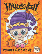 Halloween Coloring Book for kids Ages 2-5: A Collection of Fun and Easy Halloween Coloring Pages for Kids Toddlers and Preschoolers - Original Gift for Boys and Girls Ages 3-6