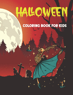 Halloween Coloring Book For Kids: Happy Halloween, Stress Relieving And Relaxing Kids, Awesome Halloween Coloring Pages For Stress Relief