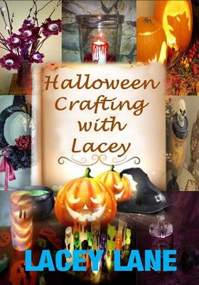 Halloween Crafting with Lacey - Lane, Lacey