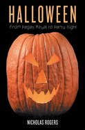 Halloween: From Pagan Ritual to Party Night