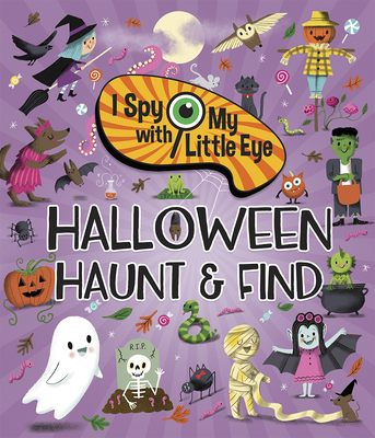 Halloween Haunt & Find (I Spy with My Little Eye) - Cottage Door Press (Editor), and Von Feder, Rosa