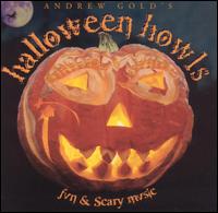 Halloween Howls: Fun & Scary Music - Andrew Gold