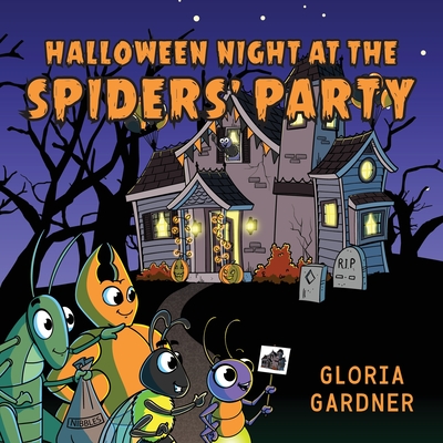 Halloween Night at the Spiders' Party - Gardner, Gloria