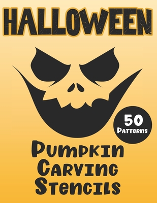 Halloween Pumpkin Carving Stencils: 50 Fun Patterns, Great Designs for Kids and Adults from Easy to Difficult - Loya Desing, Pumpkin