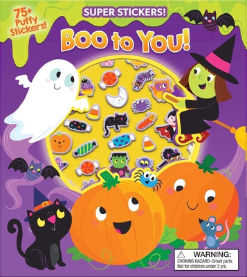 Halloween Super Puffy Stickers! Boo to You! - Fischer, Maggie