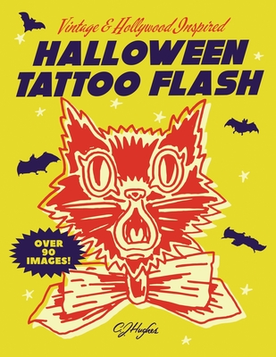 Halloween Tattoo Flash: Vintage And Hollywood Inspired - Hughes, Cj