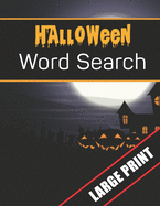 Halloween Word Search Large Print: 96 Word Search Activities for Everyone (Holiday Word Search)