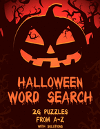 Halloween Word Search: Puzzles From A-Z With Solutions: Word Search Book For Kids and Adults - Halloween Gifts