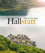 Hallstatt World Heritage: Music - Culture - Country - People