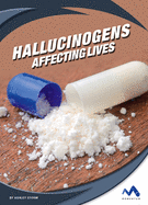 Hallucinogens: Affecting Lives