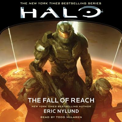 Halo: The Fall of Reach - Nylund, Eric, and McLaren, Todd (Read by)