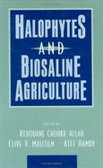 Halophytes and Biosaline Agriculture - Choukr-Allah, Redouane