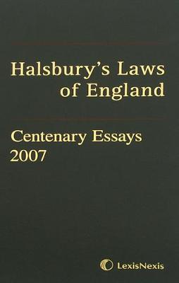 Halsbury's Laws of England Centenary Essays 2007 - Straw, Jack, The Right Honorable, MP (Foreword by), and Mackay, Lord (Contributions by), and Lester, Lord, QC (Contributions by)