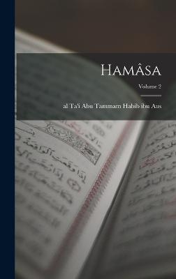 Hamsa; Volume 2 - Habib Ibu Aus, Abu Tammam Al Ta'i (Creator)