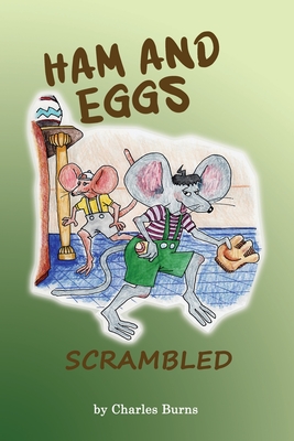 Ham and Eggs Scrambled - Burns, Charles