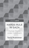 Hamas Rule in Gaza: Human Rights Under Constraint