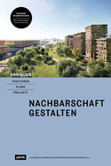 Hamburg - Positionen, Plne, Projekte: 2: Nachbarschaft Gestalten