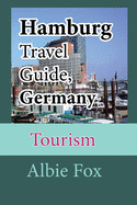 Hamburg Travel Guide, Germany: Tourism