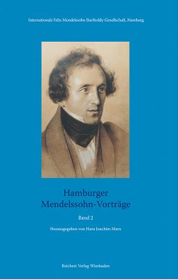 Hamburger Mendelssohn-Vortrage. Band 2 - Marx, Hans-Joachim (Editor), and Simon, Jurgen (Editor)