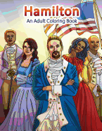 Hamilton: An Adult Coloring Book