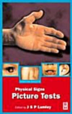 Hamilton Bailey's Demonstrations of Physical Signs: Picture Tests - Lumley, J