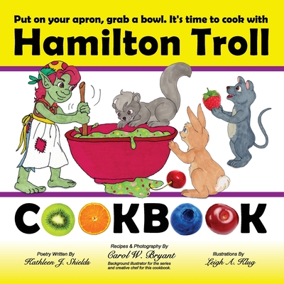 Hamilton Troll Cookbook: Easy to Make Recipes for Children - Bryant, Carol W (Photographer)