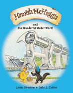 Hamish McHaggis: & the Wonderful Water Wheel