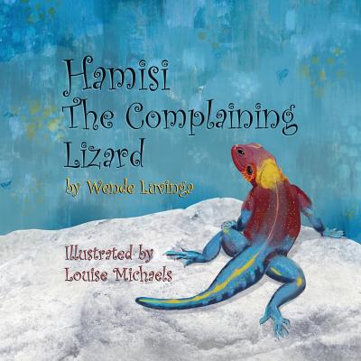 Hamisi The Complaining Lizard - Luvinga, Wende