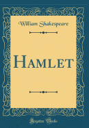 Hamlet (Classic Reprint)