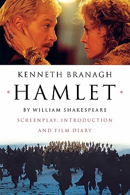 Hamlet: Screenplay, Introduction and Film Diary - Shakespeare, William, and Branagh, Kenneth, and Konow, Rolf (Photographer)