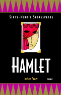 Hamlet: Sixty-Minute Shakespeare Series