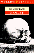 Hamlet: World's Classics - Shakespeare, William, and Hibbard, G R (Editor)