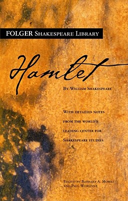 Hamlet - Shakespeare, William, and Mowat, Barbara A (Editor), and Werstine, Paul (Editor)
