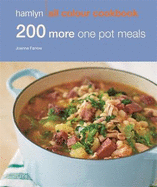 Hamlyn All Colour Cookery: 200 More One Pot Meals: Hamlyn All Colour Cookbook