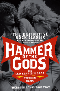Hammer of the Gods: The Led Zeppelin Saga - Davis, Stephen