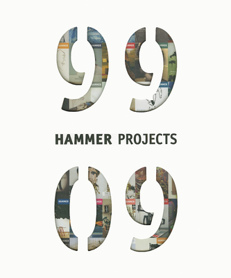 Hammer Projects: 1999-2009 - Philbin, Ann (Text by), and Miles, Christopher, M.F (Text by), and Elaine, James (Text by)