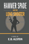 Hammer Spade and the Long Shooter