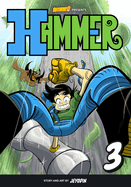 Hammer, Volume 3: The Jungle Kingdom