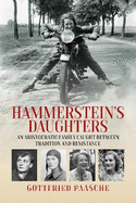 Hammerstein's Daughters: An Aristocratic Family Caught Between Tradition and Resistance