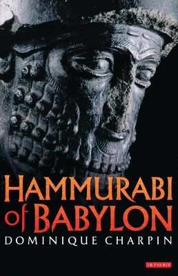 Hammurabi of Babylon - Charpin, Dominique