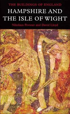 Hampshire and the Isle of Wight, Revised & Enlarged - Lloyd, David, and Pevsner, Nikolaus