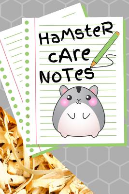 Hamster Care Notes: Custom Personalized Fun Kid-Friendly Daily Hamster Log Book to Look After All Your Small Pet's Needs. Great For Recording Feeding, Water, Cleaning & Hamster Activities. - Books, Petcraze