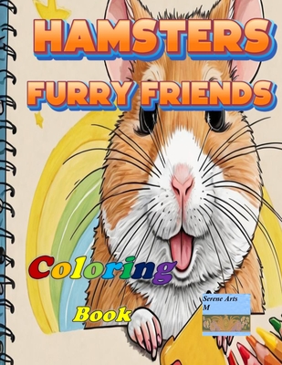 Hamsters Furry Friends Coloring Book: Horses Coloring book - M, Serene Arts, and Zs, Marvin