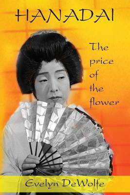 Hanadai: The Price of the Flower - De Wolfe, Evelyn