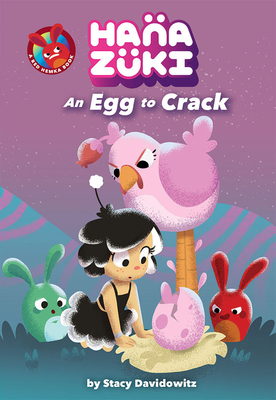 Hanazuki: An Egg to Crack - Davidowitz, Stacy